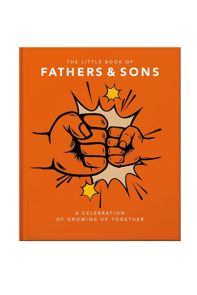 The Little Book Of Fathers And Sons by Bookreps features an orange comic-style cover with two fists bumping—a heartfelt fatherhood book and perfect gift for dad.