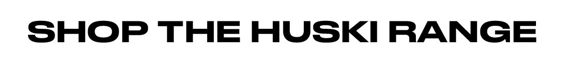 Shop the Huski range at Barkers
