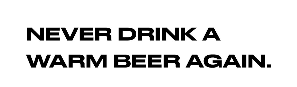 Huski keeps yur drink cold for up to 6 hours